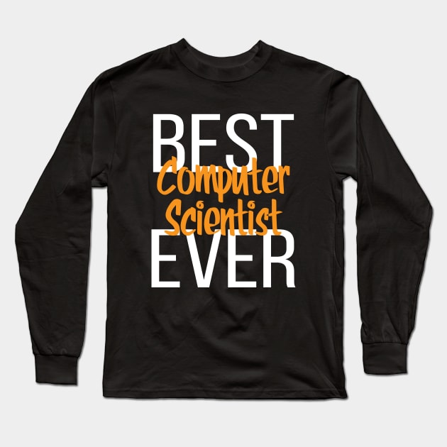 Best Computer Scientist Ever Long Sleeve T-Shirt by ProjectX23Red